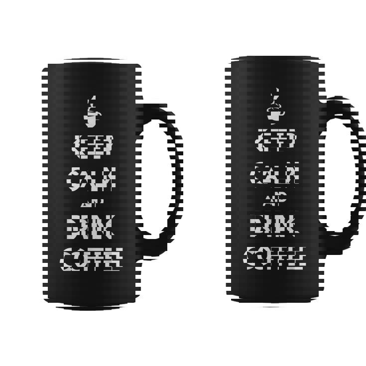 平静を保ち コーヒーを飲む Keep Calm And Drink Coffee コーヒーマグ