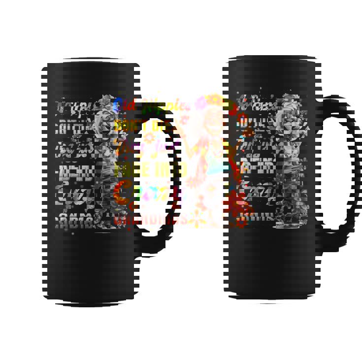 年老いたヒッピーは死なない、ただ狂ったおばあちゃんに消えていくだけ コーヒーマグ