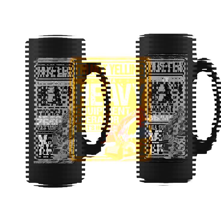 怒鳴らないよ俺は重機オペレーター建設業だ コーヒーマグ