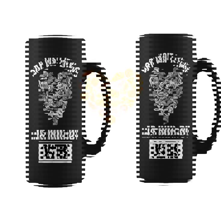 牡蠣好きにはごめんなさい、牡蠣のことを考えて聞いていませんでした コーヒーマグ