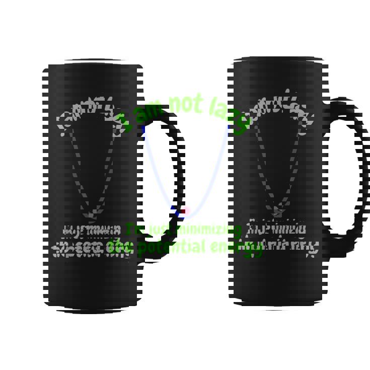 私は怠け者じゃなくて、ポテンシャルエネルギーを最小化しているだけです、おかしい コーヒーマグ