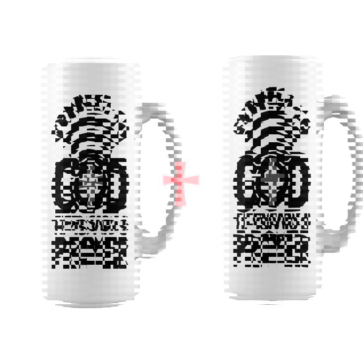 Connect To God The Password Is Prayer Jesus Christian Faith。 コーヒーマグ