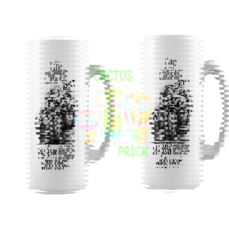 I'm No Cactus Expert But Know A Prick When Iee One コーヒーマグ