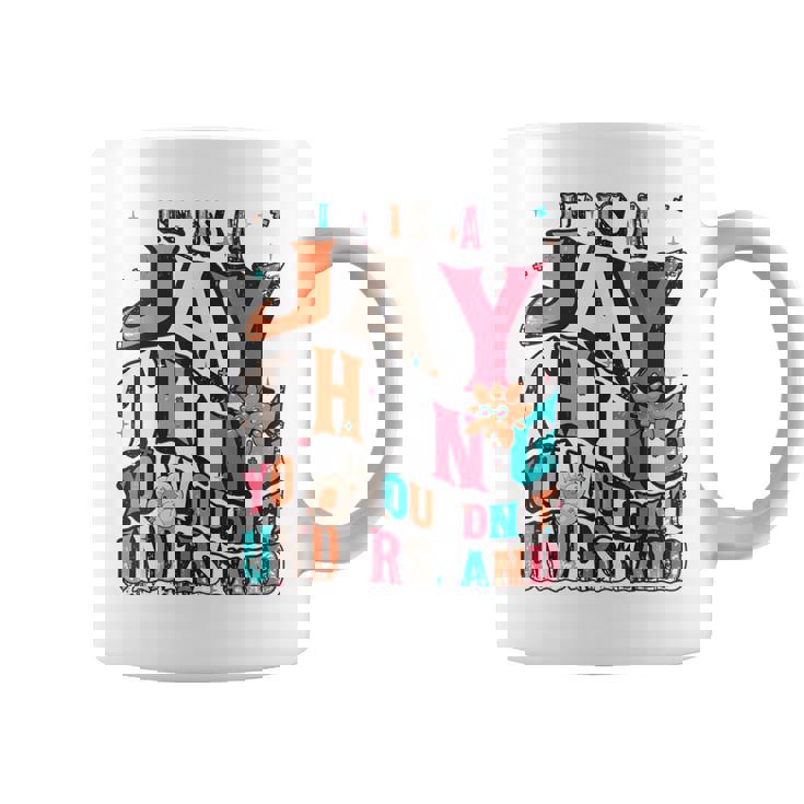 It's Jay Thing You Wouldn't Understand Jay Groovy コーヒーマグ