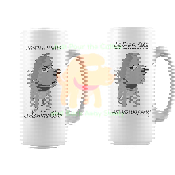 Just Pour The Coffee And Back Awaylowly ドッグプリント コーヒーマグ