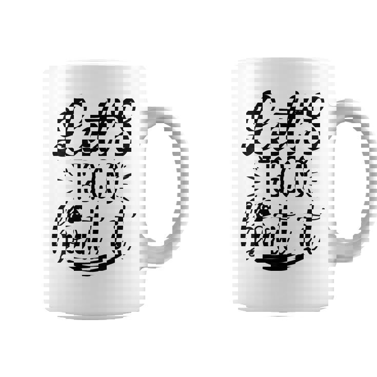 Let's Taco Bout It 面白い メキシコ料理 タコス シンコ・デ・マヨ コーヒーマグ