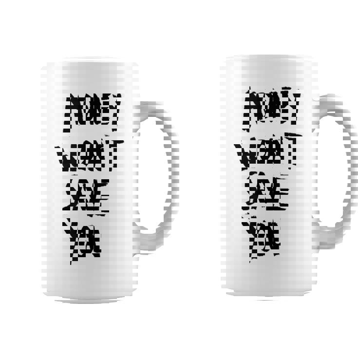 Money Will Notave You マネー 携帯電話ケース コーヒーマグ