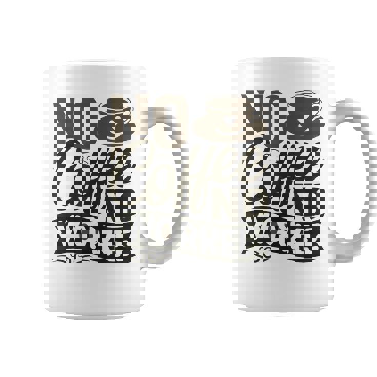 No Coffee No Workee 面白いコーヒー愛好家 コーヒーマグ
