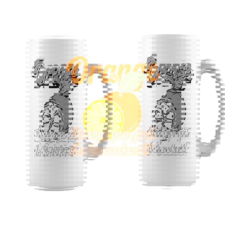 Orange You Glad It's The Weekend Fun Citrus Fruit Back コーヒーマグ