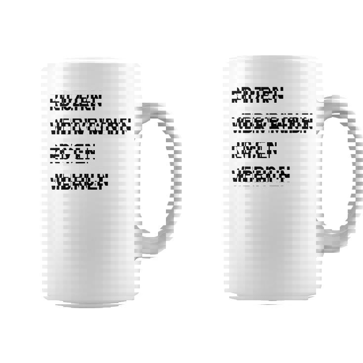 Reduzieren Wiederverwenden Recyceln Wiederholen コーヒーマグ