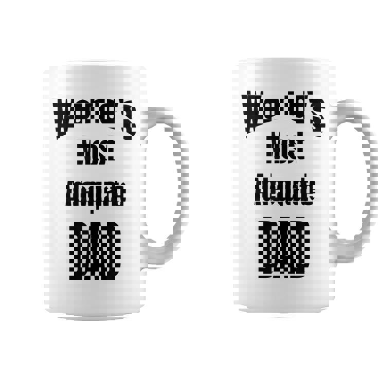 World's Most Adequate Dad はポップへの面白いギフトになります。 コーヒーマグ