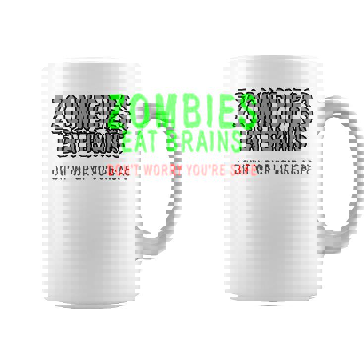 Zombies Eat Brains Don't Worry You'reafe コーヒーマグ