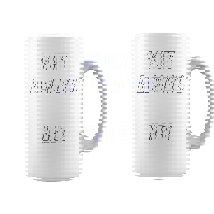 なんでいつも私なの コーヒーマグ