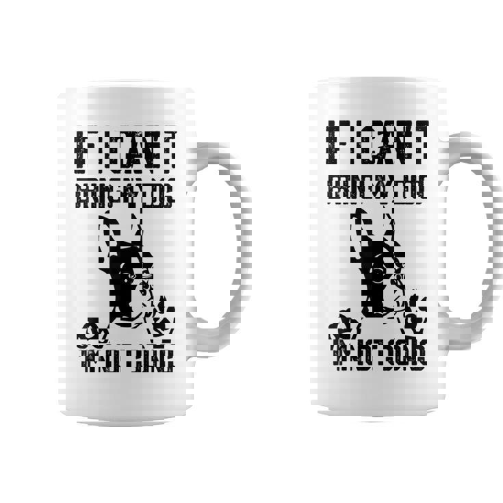 ボストンテリア 犬を連れてこられないなら行かない コーヒーマグ