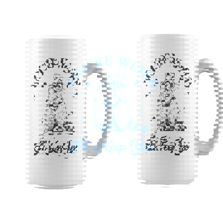 君は奇妙だよ君をキープするチーム・トラッシュ・ラクーン・オポッサム・ミーム コーヒーマグ