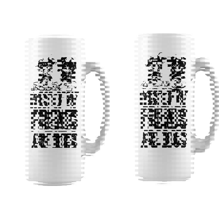 面白い 私の友達のほとんどは犬です ミニチュアシュナウザー コーヒーマグ