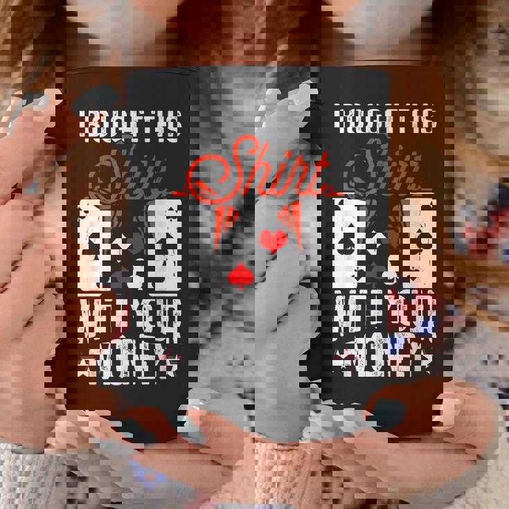 I Bought This With Your Money Poker 愛好家 コーヒーマグ 面白い贈り物