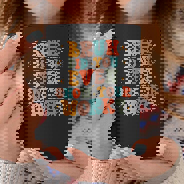 Bruh おもしろい数学の先生、自分の作品も見せてくれたの？ コーヒーマグ 面白い贈り物