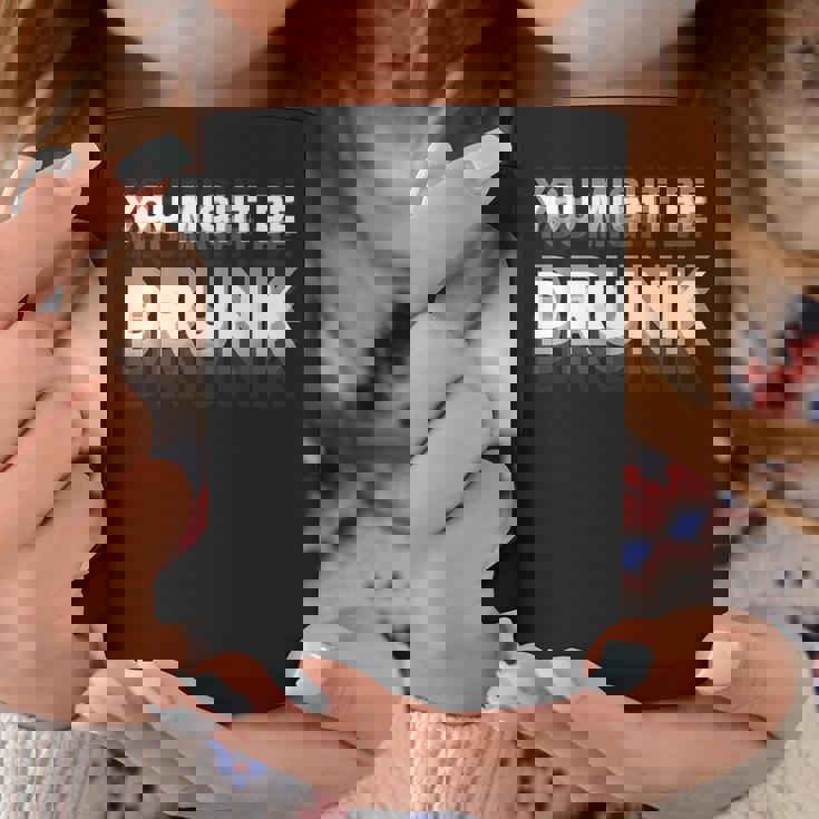 Drinking Humor You Might Be Drunk コーヒーマグ 面白い贈り物