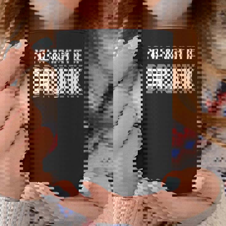 Drinking You Might Be Drunk コーヒーマグ 面白い贈り物