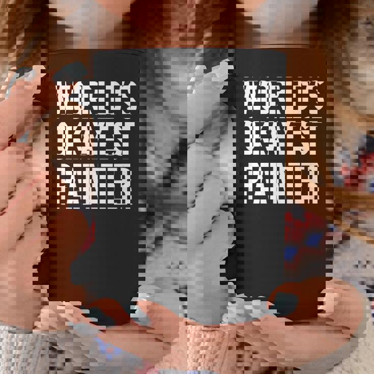 Painting Painter World's Okayest Painter コーヒーマグ 面白い贈り物