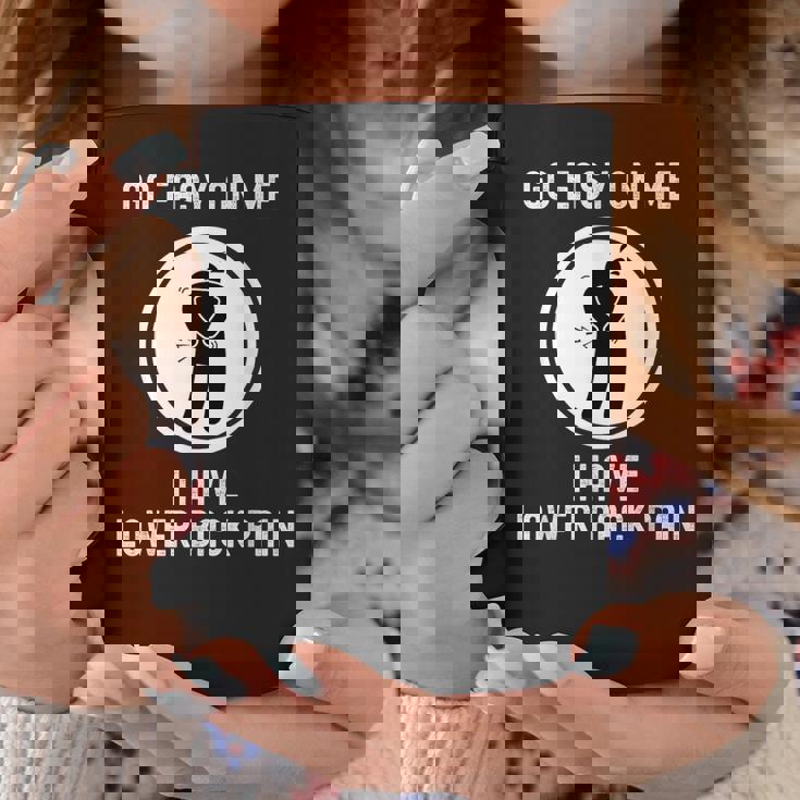 Go Easy On Me I Have Lower Back Pain 面白い言葉 コーヒーマグ 面白い贈り物