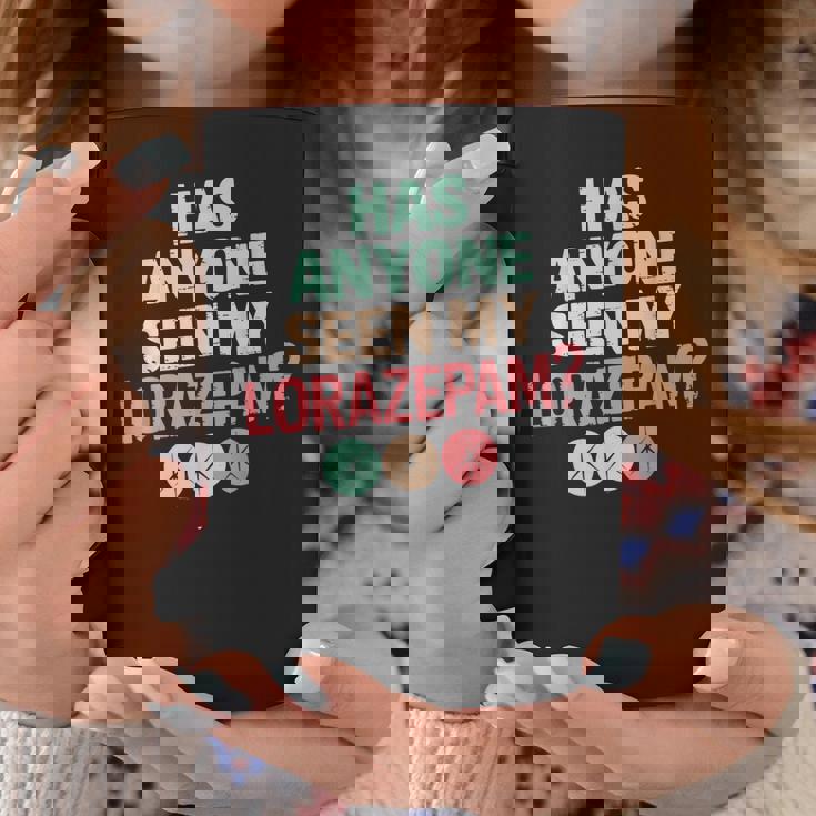 Has Anyoneeen My Lorazepam 面白いメンタルヘルス コーヒーマグ 面白い贈り物