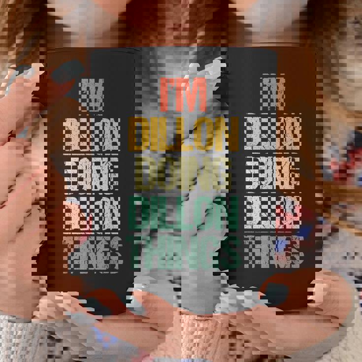 I'm Dillon Doing Dillon Things – 楽しい言葉でクールな名前ディロン コーヒーマグ 面白い贈り物
