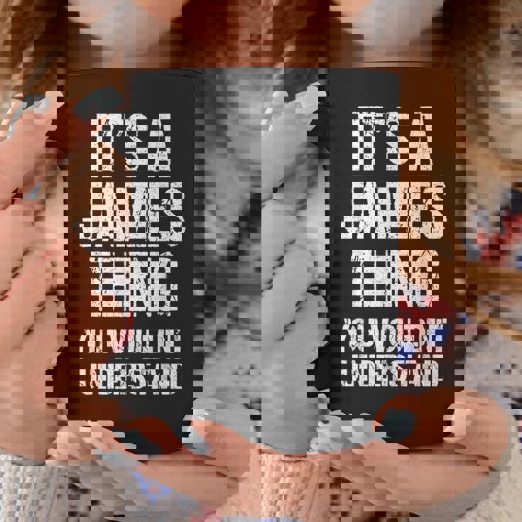 It's A James Thing You Wouldn't Understand James Thing コーヒーマグ 面白い贈り物