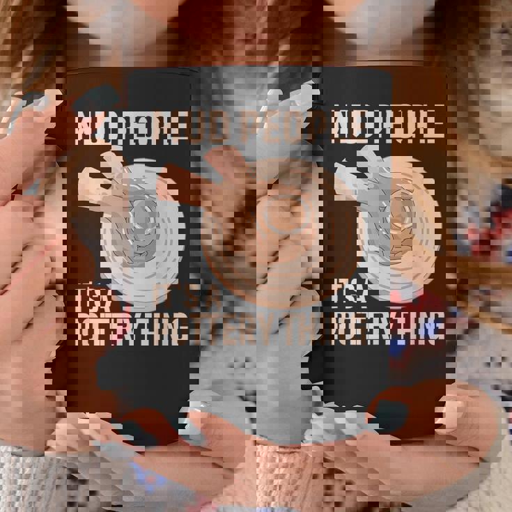 Mud People Its A Pottery Thing 陶器 陶芸家 セラミスト Pottery 陶芸 コーヒーマグ 面白い贈り物