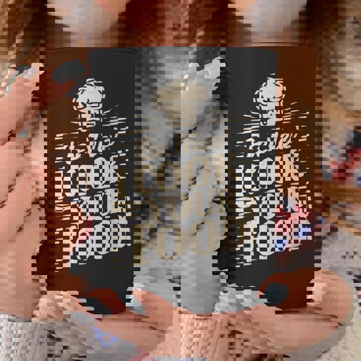 Be Nice I Cook Your Food クッキング クック シェフ 料理 面白い コーヒーマグ 面白い贈り物