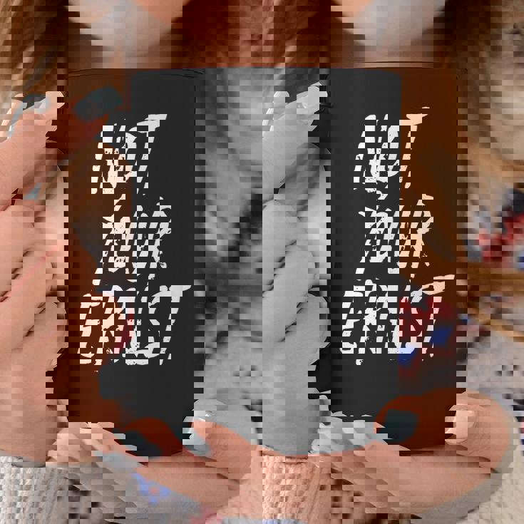 Not Your Ernst Nicht Dein Ernst 面白くて楽しい コーヒーマグ 面白い贈り物