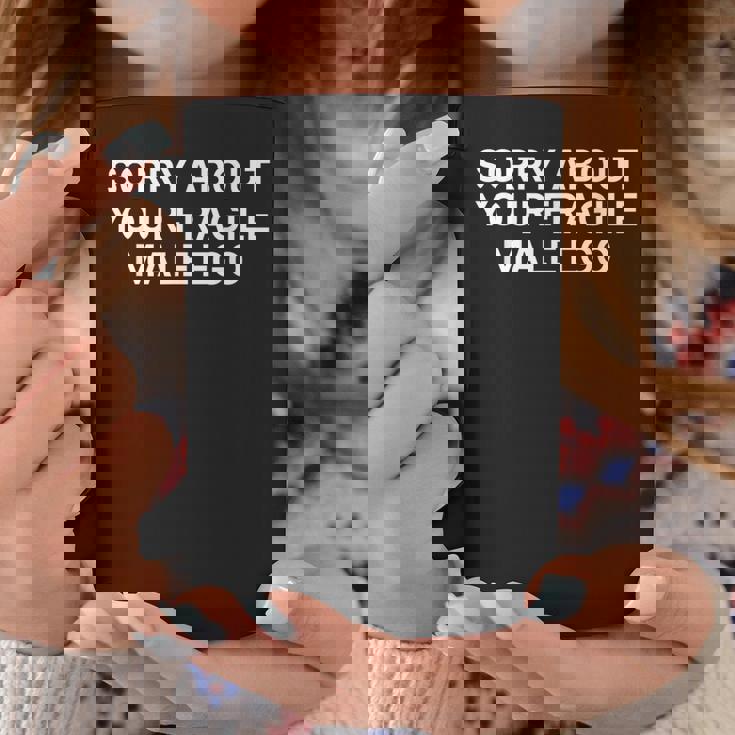 Sorry About Your Fragile Male Ego Y2klogan コーヒーマグ 面白い贈り物