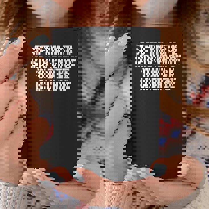 Stop Trying To Be Liked By Everybody コーヒーマグ 面白い贈り物