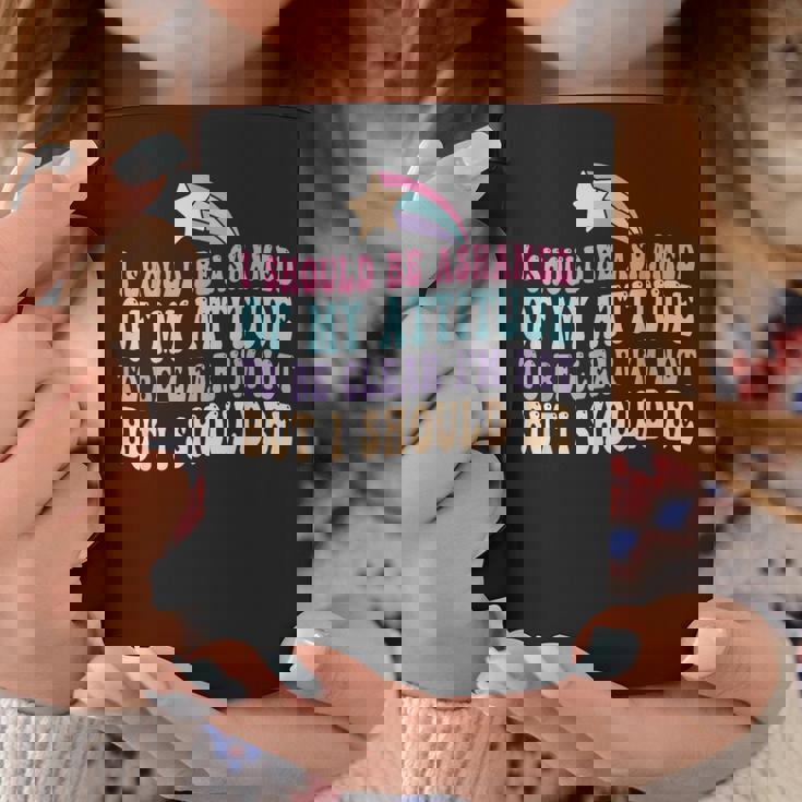 「私がそうでないはずだ、はっきりする」という態度を恥じています。 コーヒーマグ 面白い贈り物