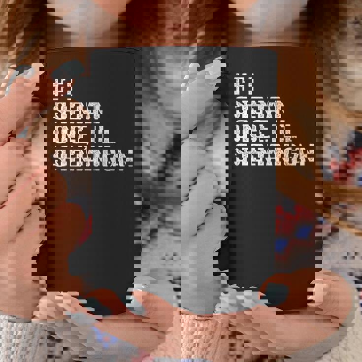 もし私が一度シーナンなら悪ふざけする面白い名言 コーヒーマグ 面白い贈り物