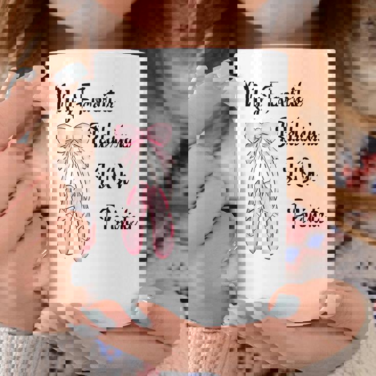 バレエバレリーナダンス My Favorite Ballerina Is On Pointe コーヒーマグ 面白い贈り物