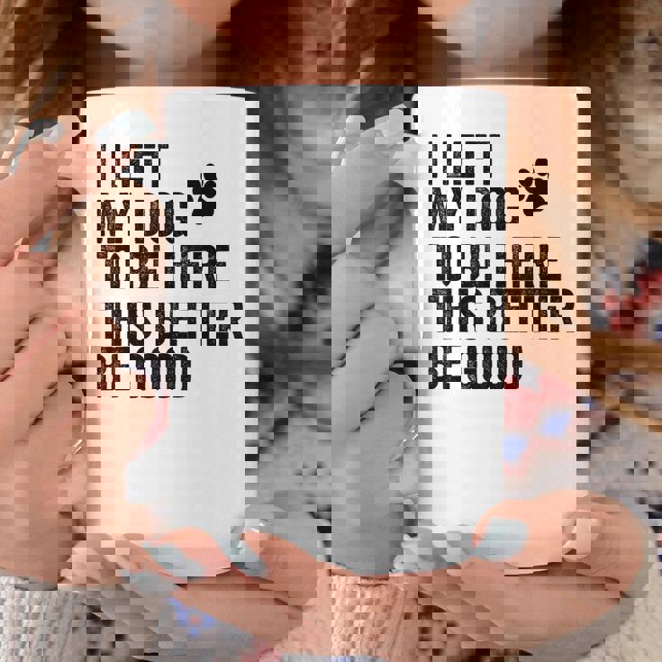 私は犬をここに置き去りにしました。これは良い方がいいおもしろい犬のジョーク コーヒーマグ 面白い贈り物