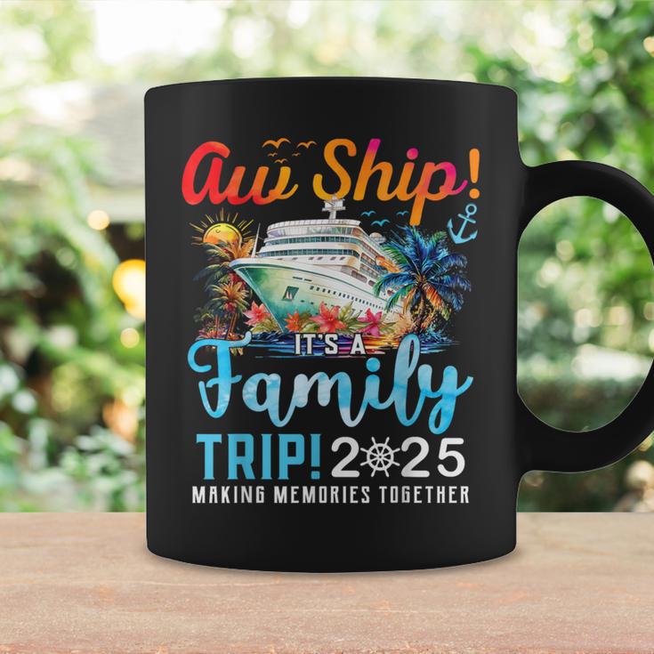 Aw Ship It's A Family Trip 2025 Family Matching Cruise Trip Coffee Mug ...