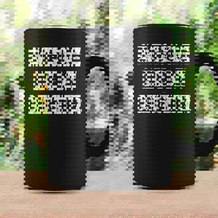 Awesome Like My Daughter Vintage Dad Father Fathers Day Coffee Mug Gifts ideas