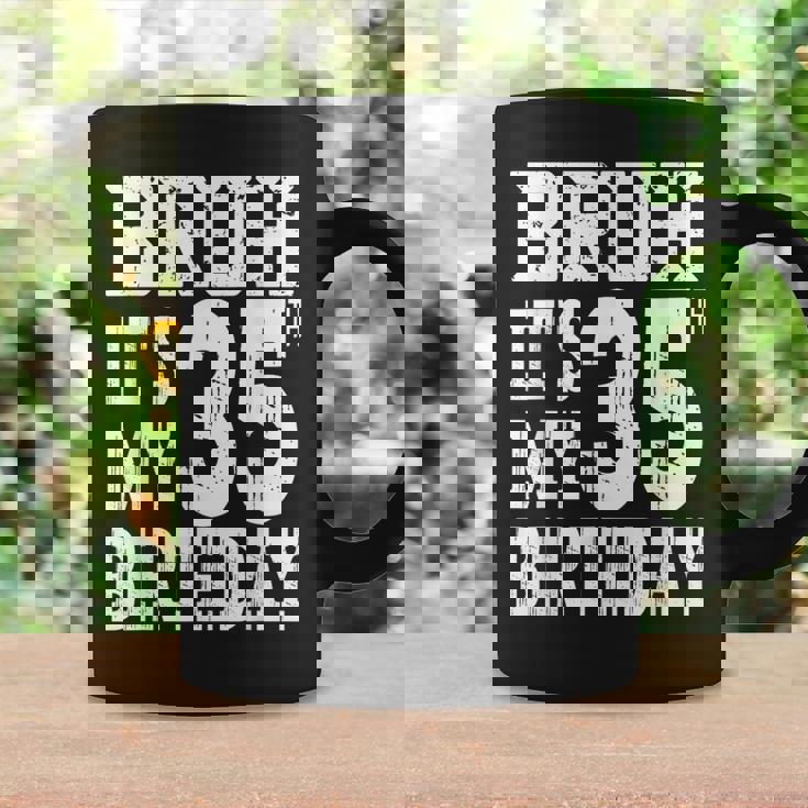 Bruh It's My 35歳の誕生日プレゼント 男性用 35歳 誕生日 コーヒーマグ ギフトのアイデア