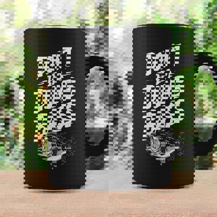 Don’T Be A Dumb Bass Fishing Lover コーヒーマグ ギフトのアイデア