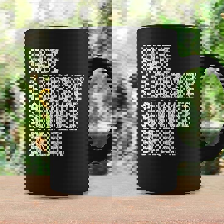 End Ofchool Year Teachers Have A Bussin'ummer Bruh コーヒーマグ ギフトのアイデア