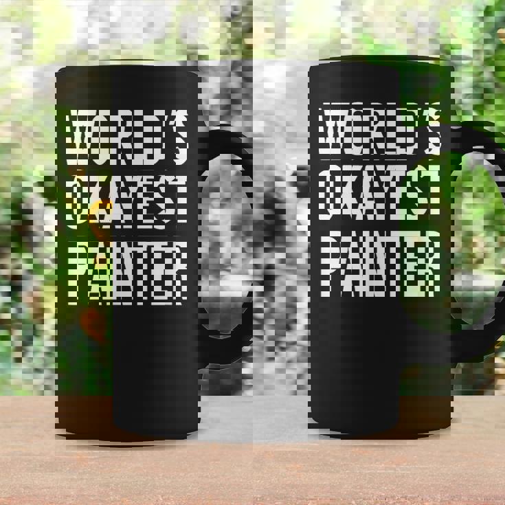 Painting Painter World's Okayest Painter コーヒーマグ ギフトのアイデア