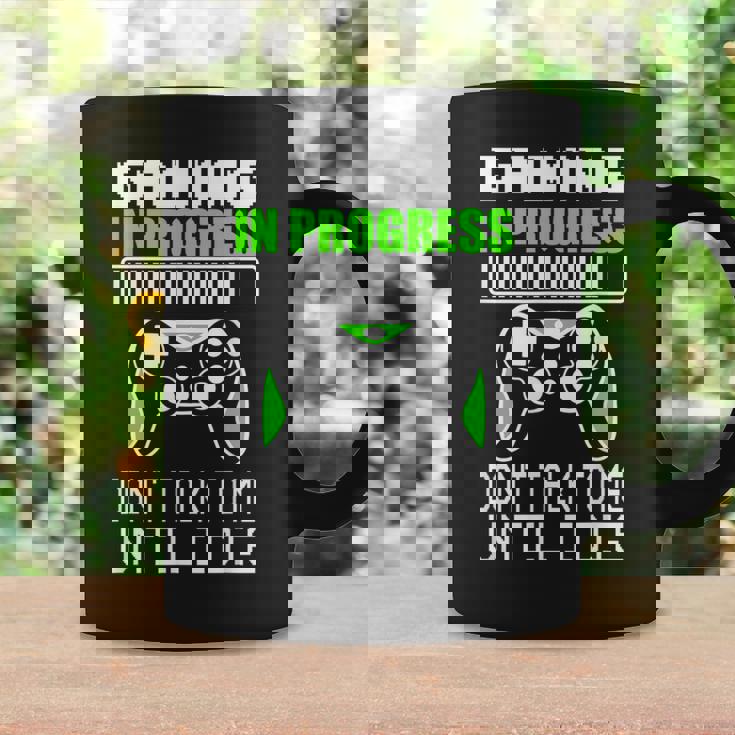 Gaming In Progress Don't Talk To Me Until I Die Gamer Taza de café Ideas de regalos