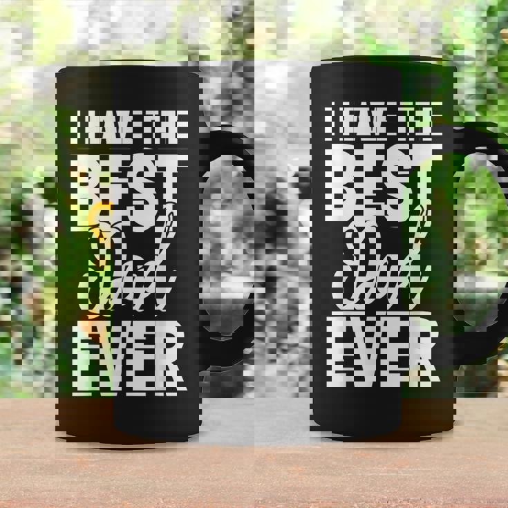 I Have The Best Dad Ever 面白い娘 息子のギフト コーヒーマグ ギフトのアイデア