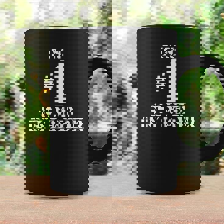 I'm 1O Why Try Harder シャツ コーヒーマグ ギフトのアイデア