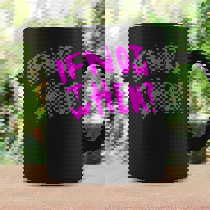 Pink If Not Now Then When Hustle ピンクカラーグラフィック コーヒーマグ ギフトのアイデア