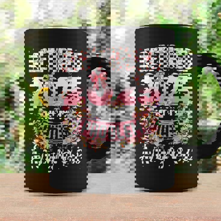 Retired 2025 Not My Problem Anymore Retirement Women Coffee Mug Gifts ideas