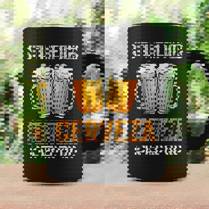 Si Tu Me Dices Cerveza Beer Lovers Regalo Cerveza Amantes Taza de café Ideas de regalos